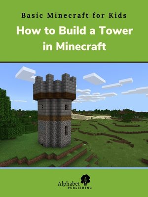 cover image of How to Build a Tower in Minecraft